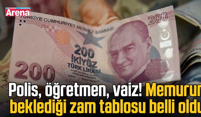 Polis, öğretmen, vaiz! Memurun beklediği zam tablosu belli oldu