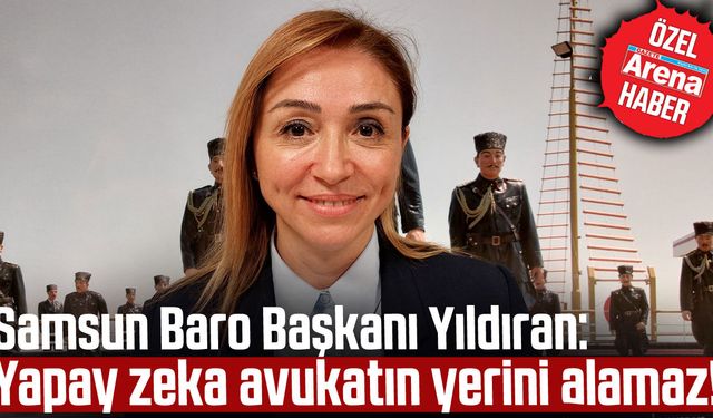 Samsun Baro Başkanı Yıldıran'dan yapay zeka açıklaması