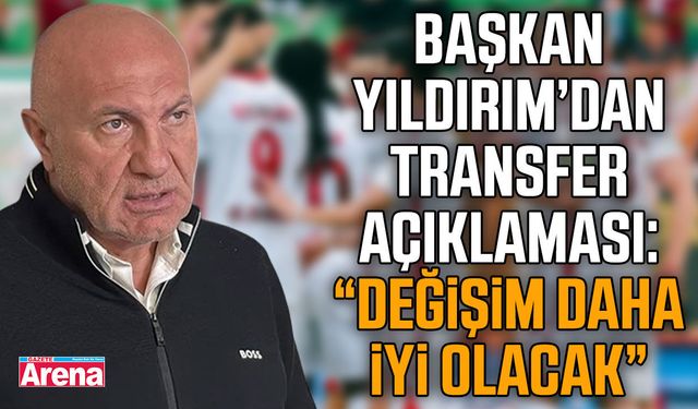 Yüksel Yıldırım bombayı patlattı: Yeni isimler yolda!
