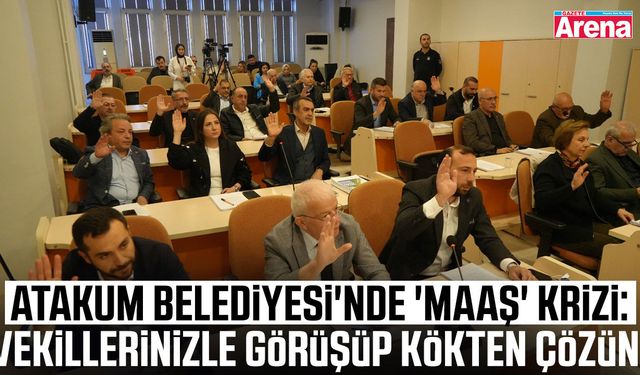 Atakum Belediyesi'ndeki maaş krizine Ankara önerisi
