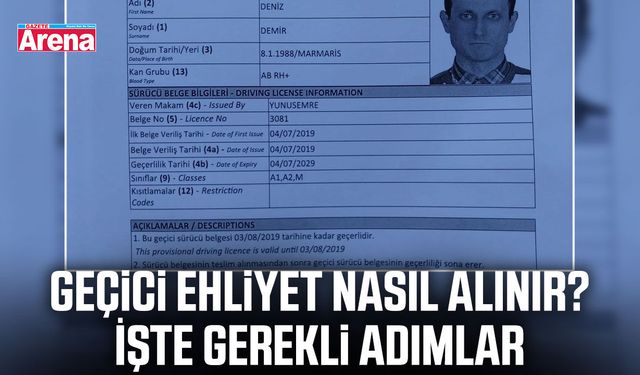 Geçici ehliyet nasıl alınır? İşte gerekli adımlar