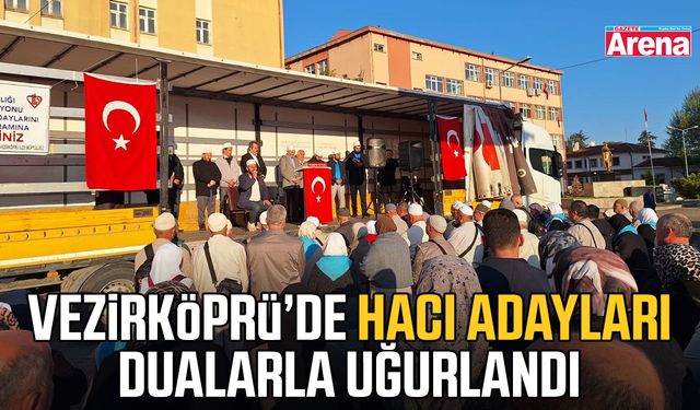 Vezirköprü’de hacı adayları dualarla uğurlandı