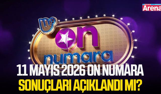 11 Mayıs 2026 On Numara sonuçları açıklandı mı?
