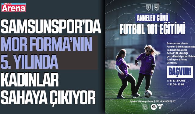 Samsunspor’da Mor Forma’nın 5. yılında kadınlar sahaya çıkıyor