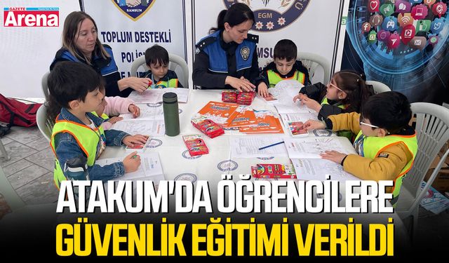 Atakum'da öğrencilere güvenlik eğitimi verildi