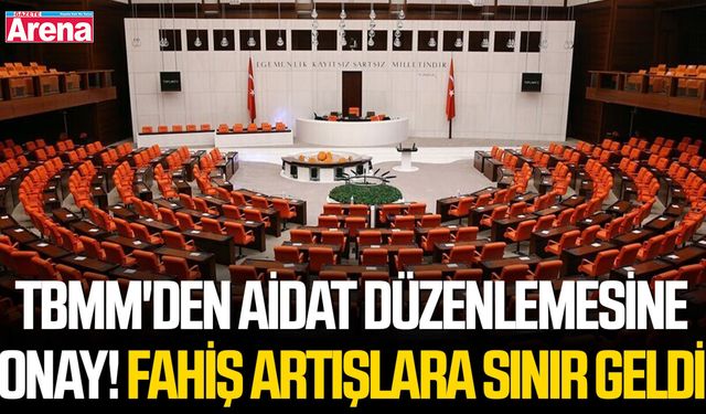 TBMM'den aidat düzenlemesine onay! Fahiş artışlara sınır geldi