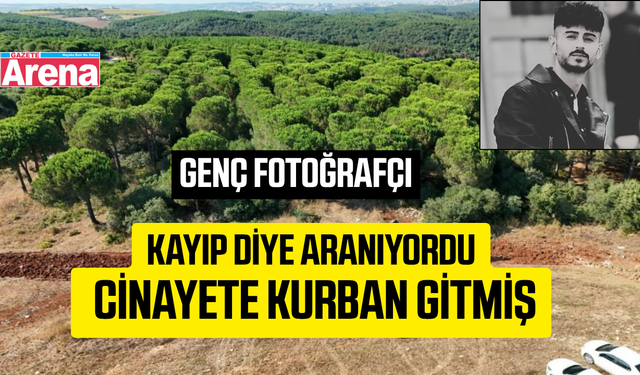 Fotoğraf çekimi bahanesiyle götürülen genç ölü bulundu