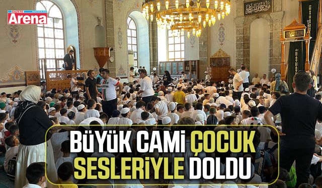 Büyük Cami çocuk sesleriyle doldu