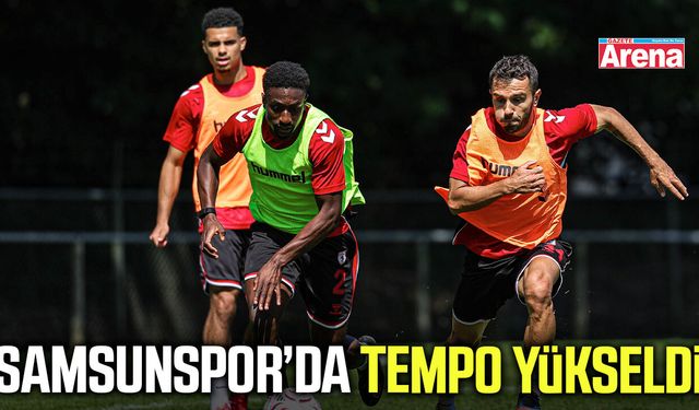 Samsunspor’da tempo yükseldi