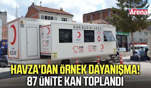 Havza'dan örnek dayanışma! 87 ünite kan toplandı
