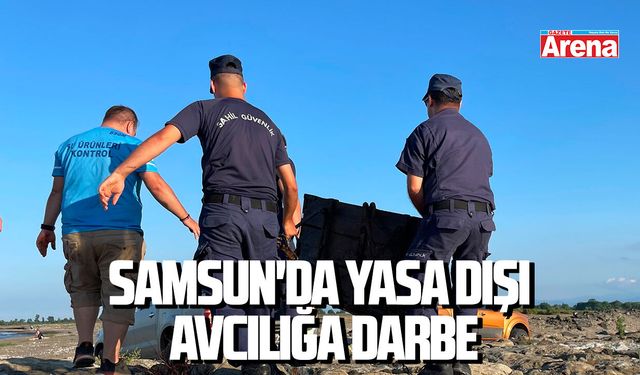 Samsun'da yasa dışı avcılığa darbe