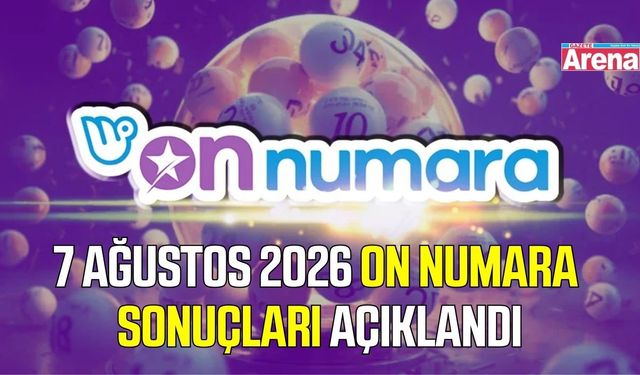 7 Ağustos 2026 On Numara sonuçları açıklandı