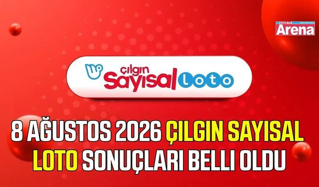 8 Ağustos 2026 Çılgın Sayısal Loto sonuçları belli oldu