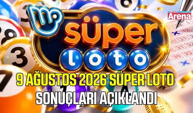 9 Ağustos 2026 Süper Loto sonuçları açıklandı