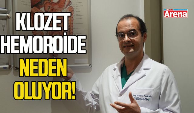 Klozet hemoroide neden oluyor