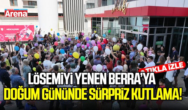 Lösemiyi yenen Berra’ya doğum gününde sürpriz kutlama