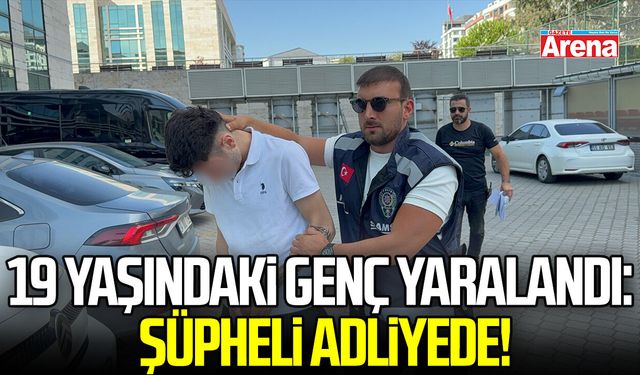19 yaşındaki genç yaralandı: Şüpheli adliyede