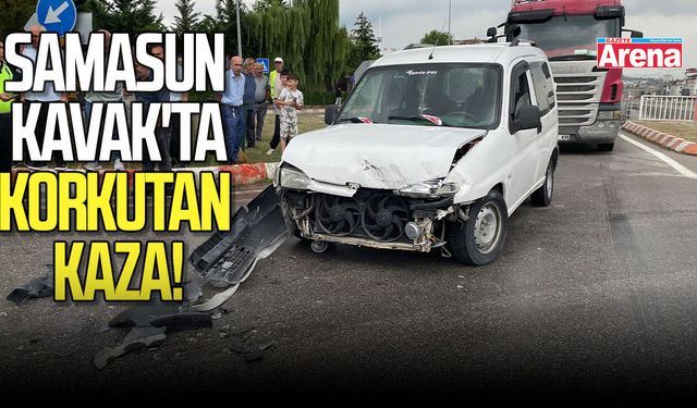 Samsun Kavak'ta korkutan kaza