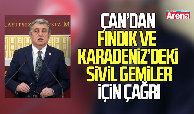 Çan’dan fındık üreticisi ve Karadeniz’deki sivil gemiler için çağrı