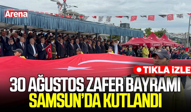 Samsun’da 30 Ağustos Zafer Bayramı kutlandı