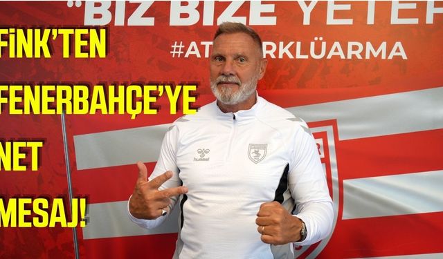Samsunspor’da Fenerbahçe alarmı! Fink: “Sahanın her yerinde %100’ümüzü vermeliyiz”
