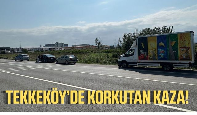 Tekkeköy'de zincirleme kaza! maddi hasar var