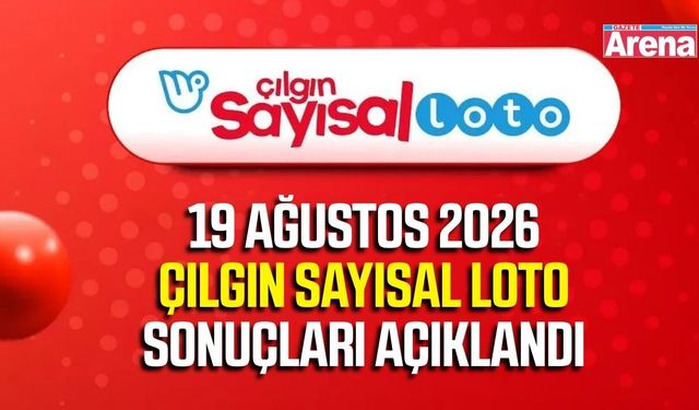 19 Ağustos Çılgın Sayısal Loto sonuçları açıklandı