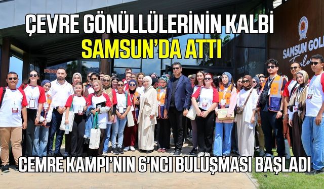 Cemre Kampı’nın 6’ncısı Samsun’da Başladı