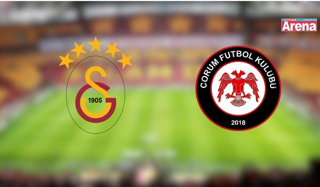 Galatasaray - Çorum FK maçı saat kaçta? Hangi kanalda?