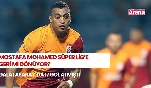 Galatasaray’ın eski golcüsü Mostafa Mohammed kimdir?