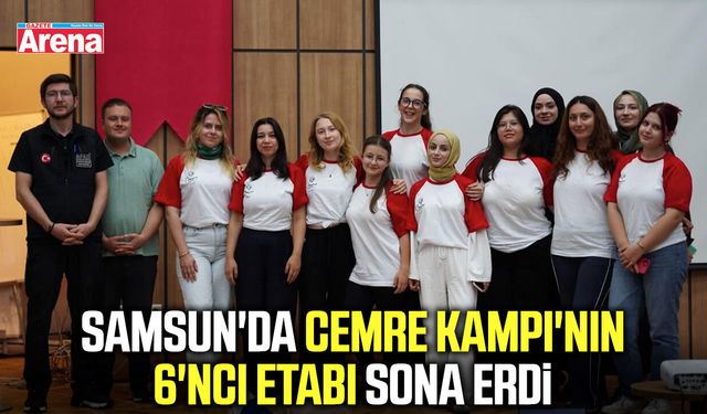Samsun'da Cemre Kampı'nın 6'ncı etabı sona erdi