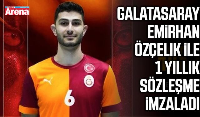 Galatasaray Emirhan Özçelik ile 1 yıllık sözleşme imzaladı
