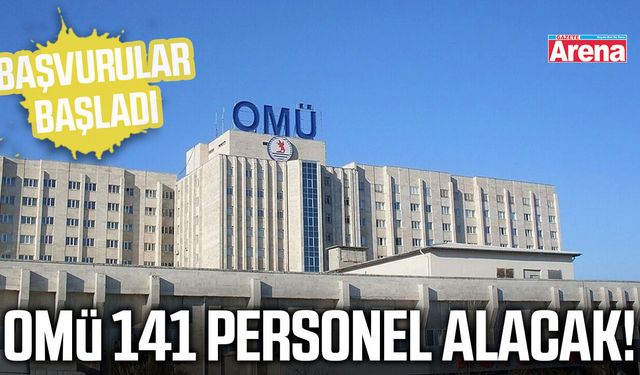 OMÜ 141 personel alacak! Başvurular başladı