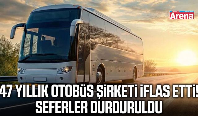 47 yıllık otobüs şirketi iflas etti!