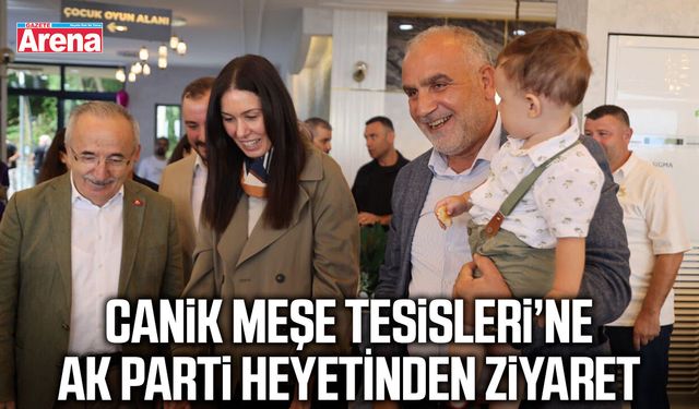 Canik Meşe Tesisleri’ne AK Parti’den ziyaret