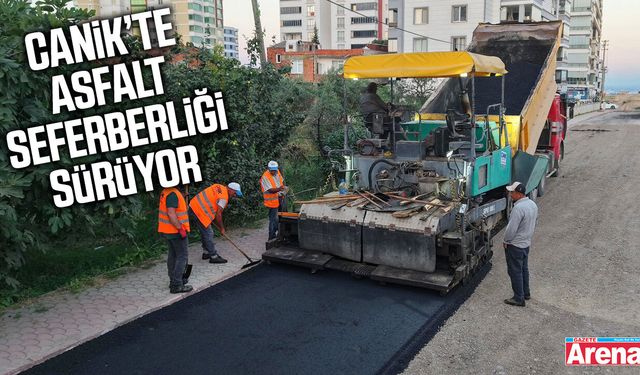 Canik’te asfalt seferberliği sürüyor