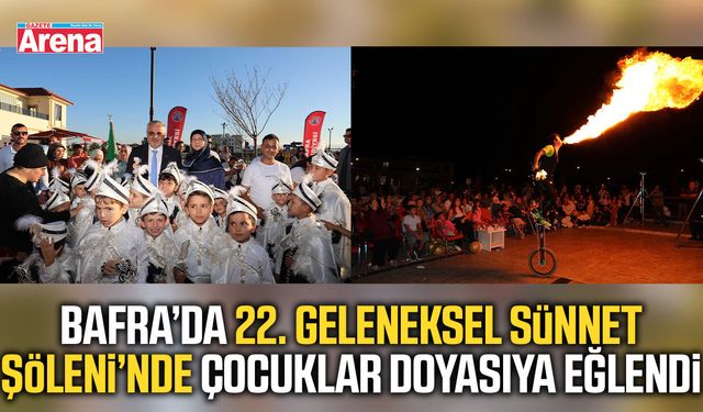 Bafra’da 22. sünnet şöleni renkli görüntülere sahne oldu