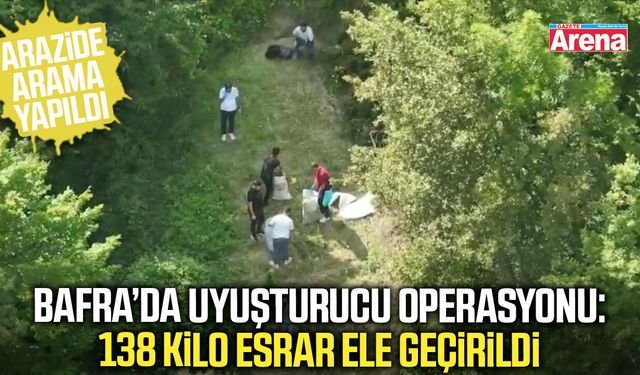 Bafra’da uyuşturucu operasyonu: 138 kilo esrar ele geçirildi
