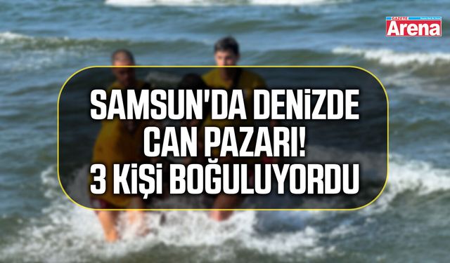 Samsun'da denizde can pazarı! 3 kişi boğuluyordu