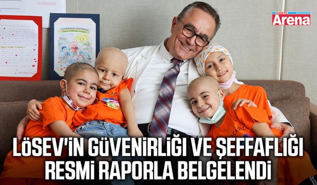 LÖSEV'in güvenirliği ve şeffaflığı resmi raporla belgelendi