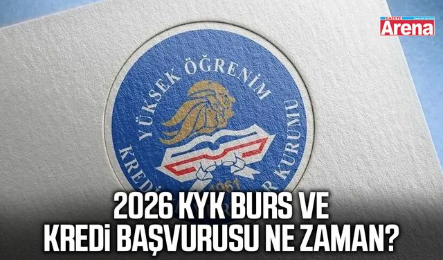 KYK burs ve kredi başvurusu 2026 ne zaman?