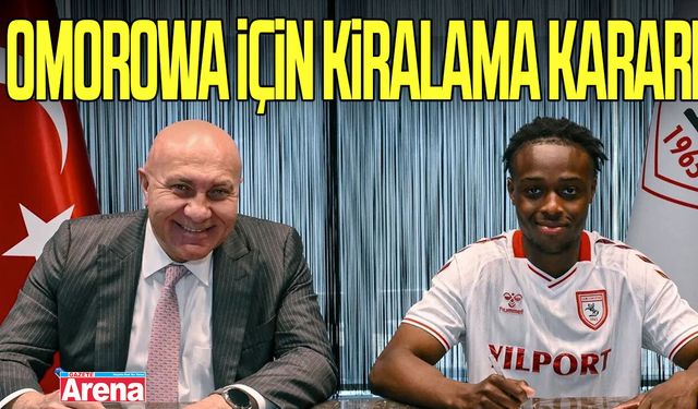 Samsunspor'dan Omorowa için kiralama kararı