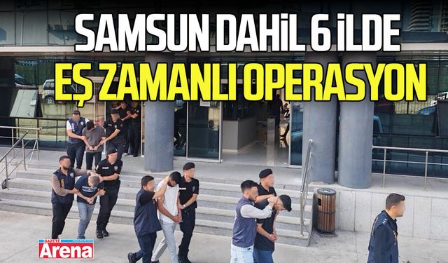 Samsun’un da aralarında bulunduğu 6 ilde yatırım dolandırıcılığı