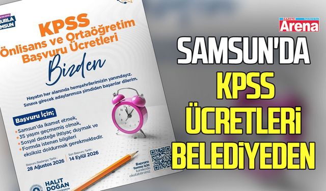 Samsun'da KPSS ücretleri o belediyeden