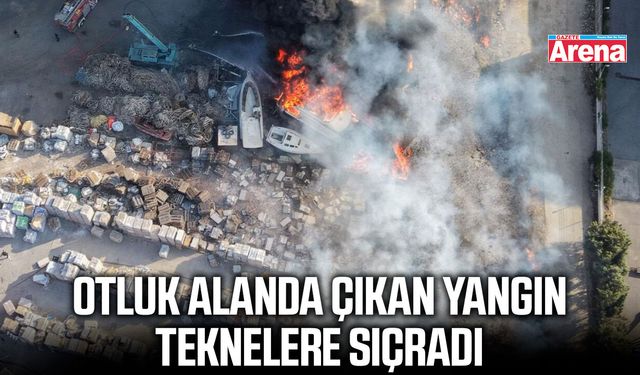 Otluk alanda çıkan yangın teknelere sıçradı