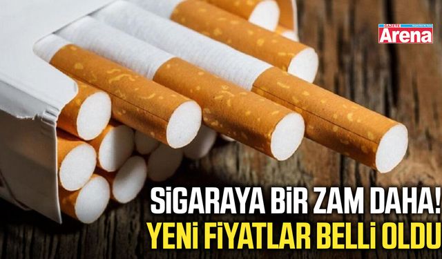 Sigaraya bir zam daha! Yeni fiyatlar belli oldu