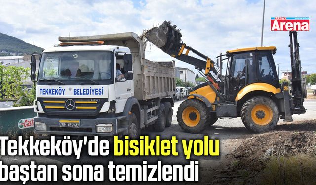 Tekkeköy'de bisiklet yolu baştan sona temizlendi