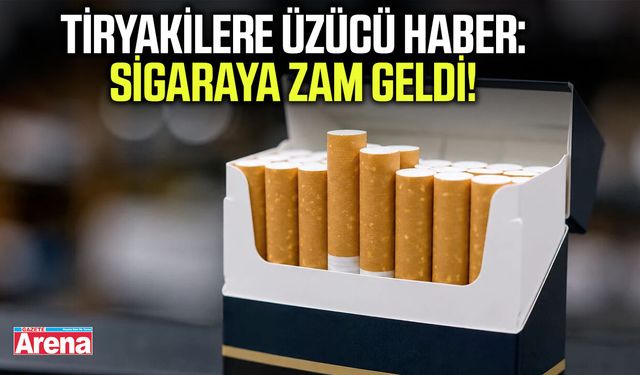 Tiryakilere üzücü haber: Sigaraya zam geldi!
