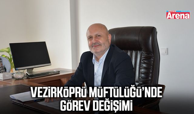 Vezirköprü Müftülüğü'nde görev değişimi