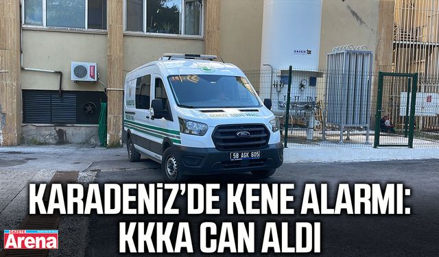 Karadeniz’de kene alarmı: KKKA can aldı